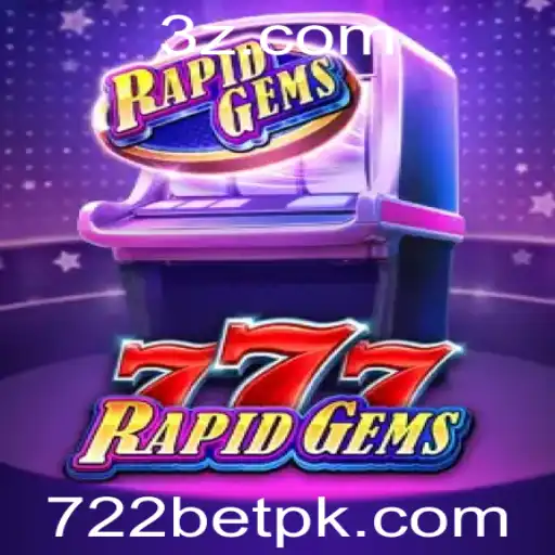 Descubra o Empolgante Mundo de RapidGems777 e Como Jogar na Plataforma 722bet